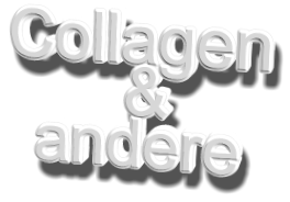Collagen  & andere